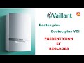 Prsentation  et rglages de la chaudire de marque vaillant ecotec plus  ecotec plus vci