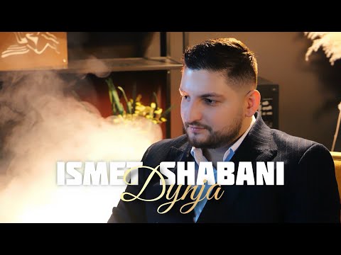 Ismet Shabani - Dynja