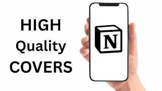 How To Get High Quality Covers For Notion