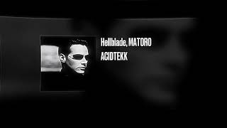 Hellblade, MATORO - ACIDTEKK
