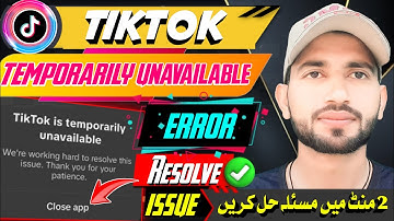 Tiktok Is Temporarily Unavailable Problem Solve | Temporarily Unavailable Tiktok Close App | Fix100%