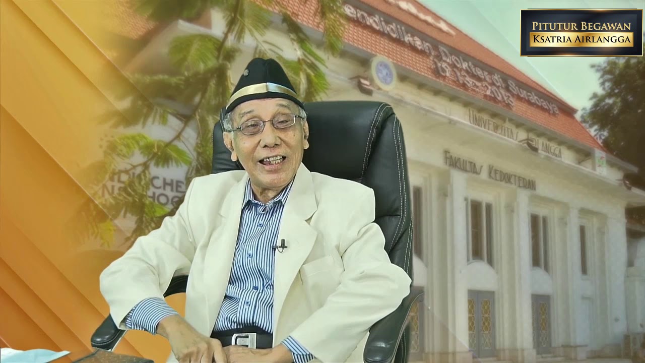 Pitutur Begawan Ksatria Airlangga - Prof. dr. Soedarto, DTM&H., PhD., Sp.ParK.