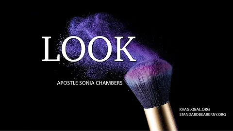 LOOK-Apostle Sonia Chambers
