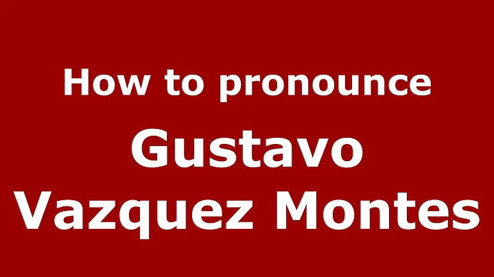 How to pronounce Gustavo Vazquez Montes (Mexico/Mexican Spanish) - PronounceNames.c...