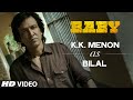 Kay Kay Menon as Bilal Khan | Baby | Releasing on 23rd January 2015