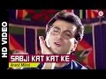 Sabji Kat Kat Ke Full Video | Mere Sapno Ki Rani (1997) | Sanjay Kapoor & Shakti Kapoor