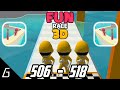 Fun race 3d  gameplay walkthrough  level 506  518  bonus ios android