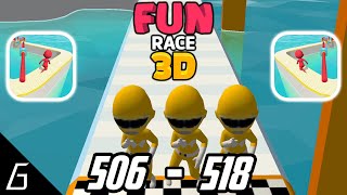 Fun Race 3D | Gameplay Walkthrough | Level 506 - 518 + Bonus (iOS, Android)