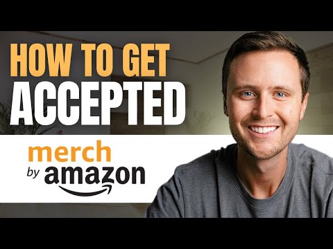 How to Get Accepted to Amazon Merch On Demand