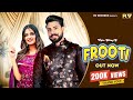 Frooti  official  vipin sihag  sonal khan  monika sharma  haryanvi songs haryanavi 2023