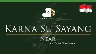 Near - Karna Su Sayang ft Dian Sorowea (Indonesian Song) - LOWER Key (Piano Karaoke / Sing Along)