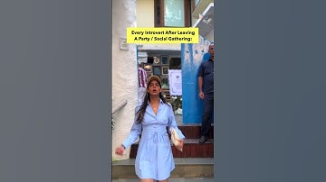 Every Introvert After Leaving a Party | Anisha Dixit Shorts