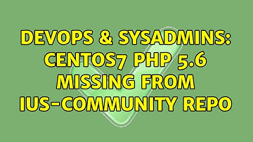 DevOps & SysAdmins: CentOS7 PHP 5.6 missing from ius-community repo