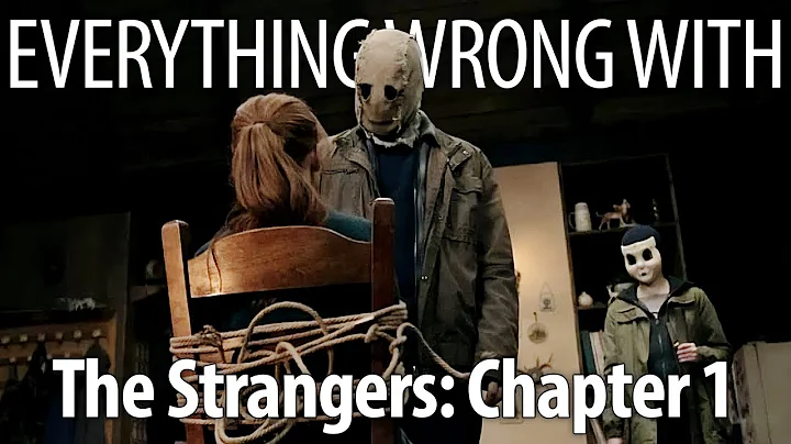 Everything Wrong With The Strangers: Chapter 1 In 15 Minutes Or Less