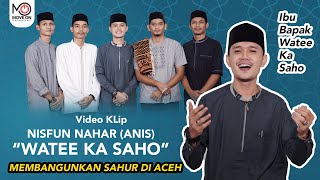 NISFUN NAHAR (ANIS) - WATEE KA SAHOE (Official Music Video)