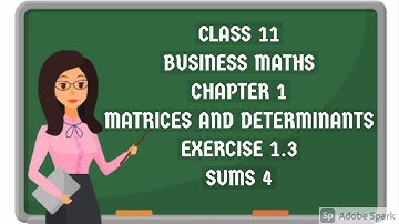 11th business mathematics chapter 1 matrices and determinants exercise 1.3 / savvylearnerchannel