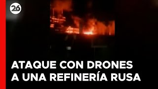 rusia-ataque-con-drones-provoca-incendio-en-una-refineria-rusa