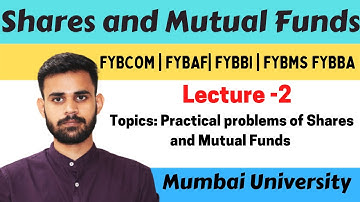 Shares and Mutual Funds FYBCOM Maths Semester 1 | Lecture 2
