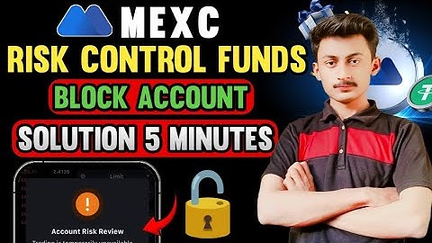 MEXC Risk Control Funds Problem Fixed | Blocked Account Solution in 5 Minutes (100% Working)