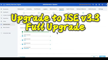 Upgrade to ISE v3 3 Full Upgrade