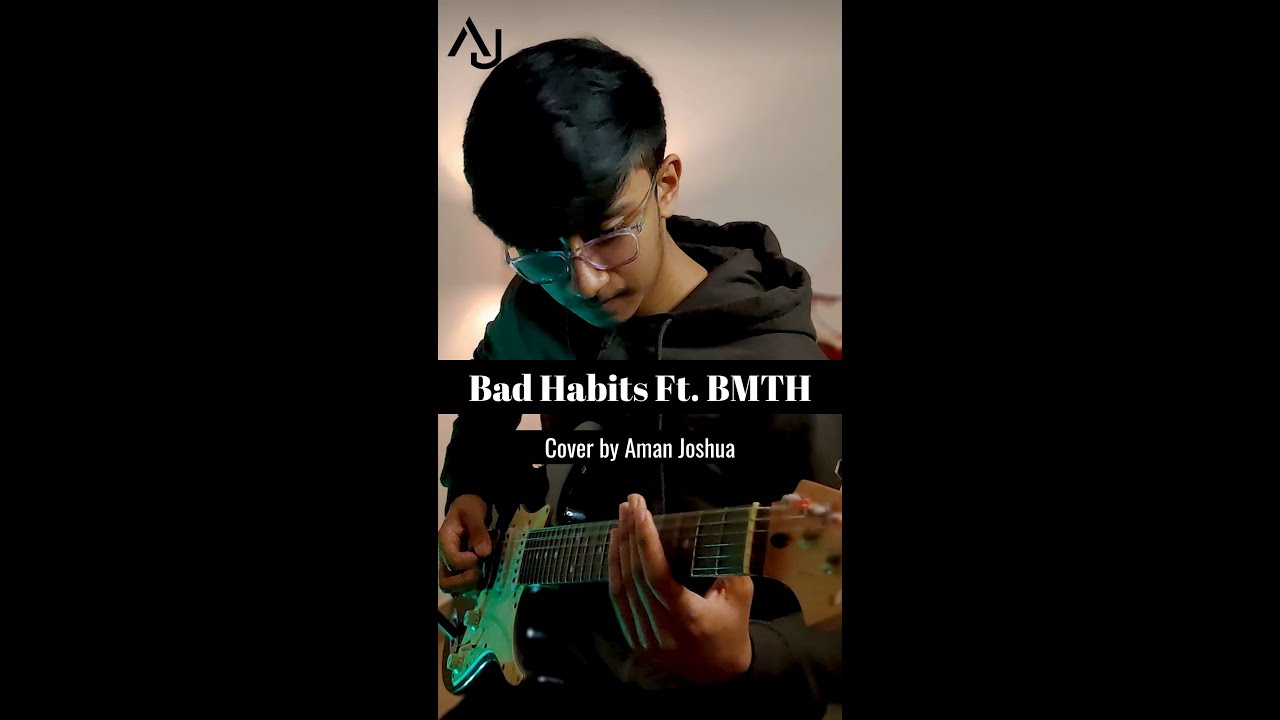 Bad Habits (Ed Sheeran) Ft. Bring Me The Horizon - Cover by Aman Joshua #shorts
