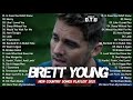 Brett Young Best Songs Full Playlist 2021 - NEW Country Music Playlist 2021 (Country Songs 2021)