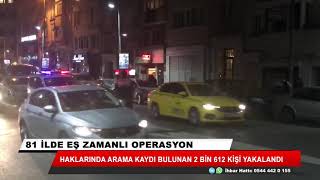 81 Ilde Eş Zamanlı Operasyon