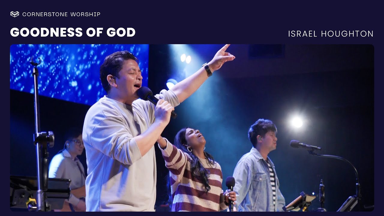 Goodness Of God (Israel Houghton) – Bob Nathaniel Kharsyntiew | Cornerstone Worship