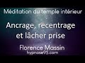 Mditation pour se recentrer sancrer davantage  le temple intrieur