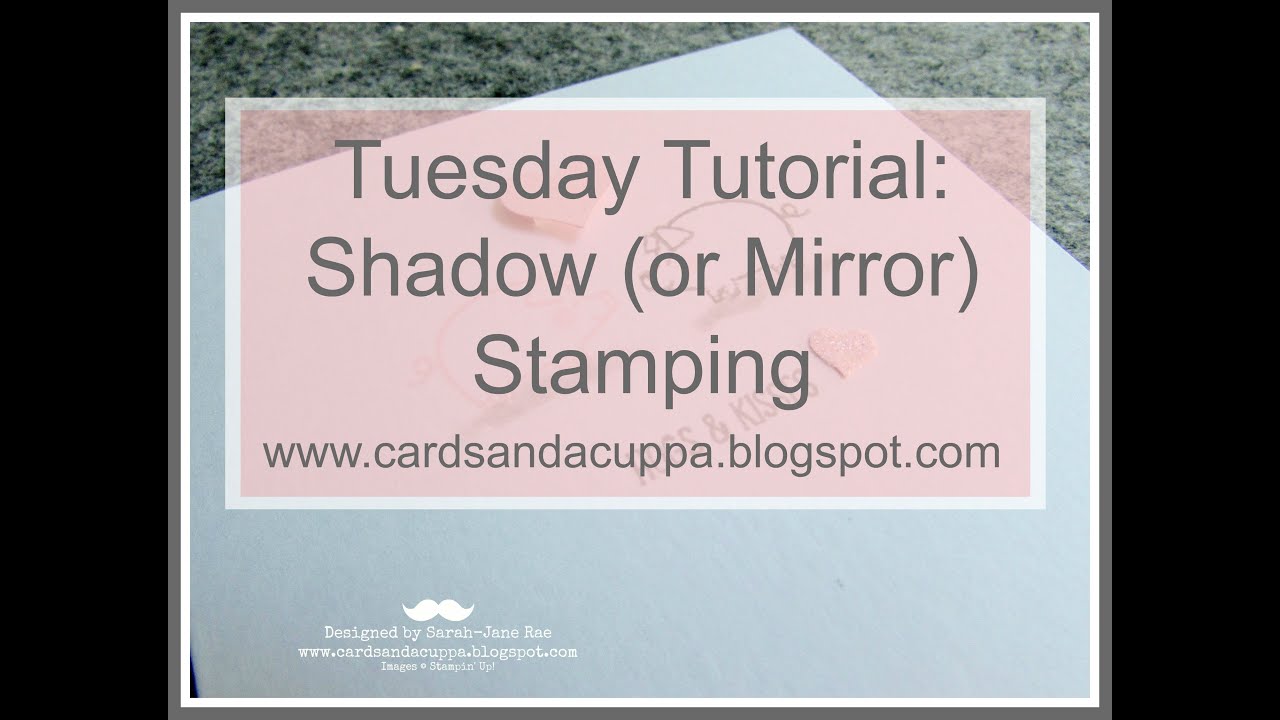 Tuesday Tutorial: Shadow (or Mirror) Stamping - YouTube