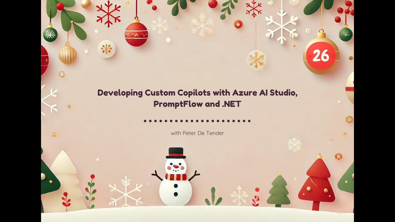 Day 26 - Developing Custom Copilots with Azure AI Studio, PromptFlow ...
