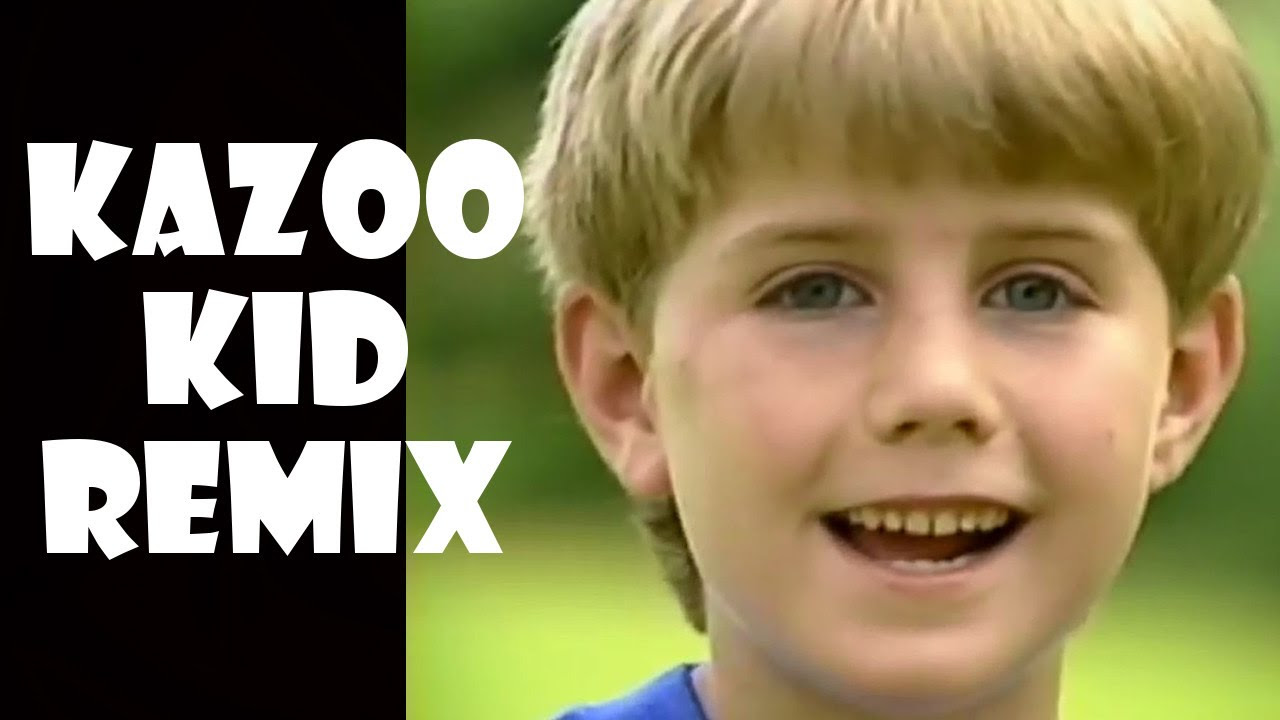 Kazoo Kid   Remix Compilation