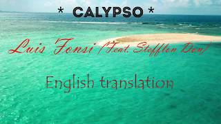Luis Fonsi ft. Stefflon Don - Calypso Lyrics & Letra  (English Translation )