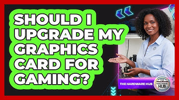 Should I Upgrade My Graphics Card For Gaming?