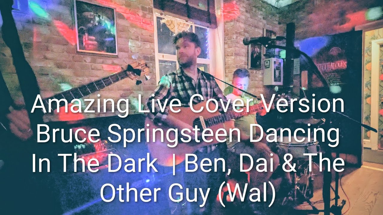 Dancing In The Dark (Bruce Springsteen Cover) | Ben, Dai & The Band | Live Performance Dancing In The Dark (Bruce Springsteen Cover) | Ben, Dai & The Band | Live Performance