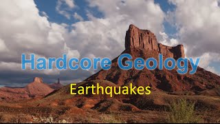 Earthquakes-Hardcore Geology