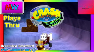 MWTV Plays Thru | Crash Bandicoot: The Wrath of Cortex (#1) | With Commentary