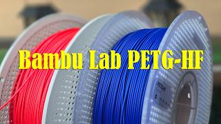 Bambu Lab PETG-HF (red vs blue) as a replacement for PETG Basic, but is it really better?