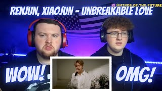 RENJUN, XIAOJUN - 永不失联的爱 (Unbreakable Love) Cover | Reaction!!