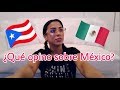 Puertorriqueña opina sobre México - Chely Cintrón