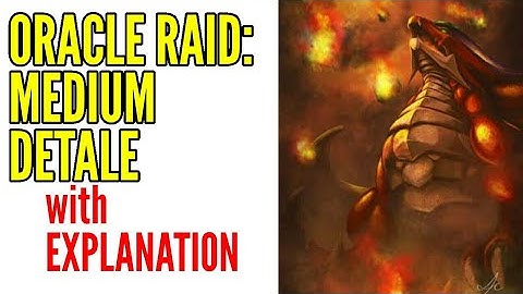 Detale in Oracle Raid Medium Strategy with explanations!