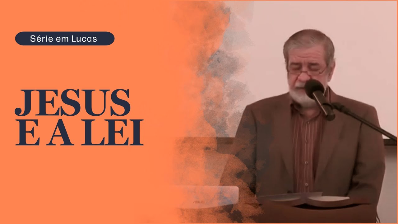 14. Jesus e a Lei - Série em Lucas