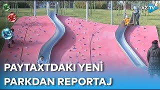 Gülən Gözlər, Uşaqların Səs - Küyü... - Bakıdakı Yeni Parkdan Reportaj