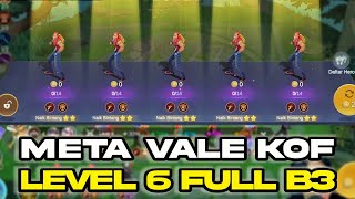 TRIK VALE KOF FULL B3 DI LEVEL 6 MUSUH AUTO TERKEJUT!!! COMBO VALE TERGILA S4