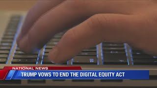 Famous Trump vows to end the Digital Equity Act Net Worth