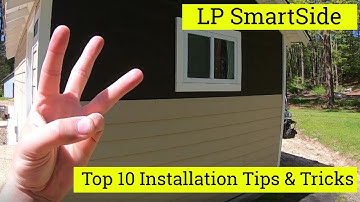 LP Smartside - Top 10 Tips & Tricks for DIY Installation