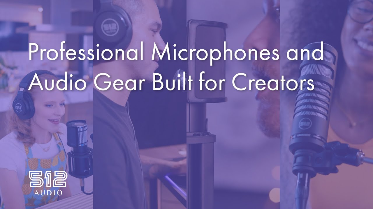 Introducing 512 Audio: Professional Microphones and Gear Built for Creators