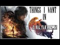 Things I Want in Final Fantasy XVI