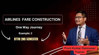 Fare Calculation | Example 2 | One-way Journey  BTTM 2nd Semester