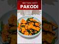 How To Make Perfectly Soft Pakoras #Pakodi #shorts